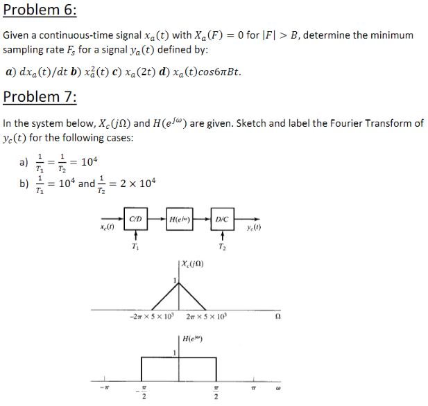 Solved Problem 6 Given A Continuous Time Signal Xa T W Chegg Com