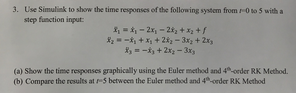 Use Simulink to show the time responses of the following system from 1-O to 5 with a step function input: 3. 1x1 2x1- 2x2 + x