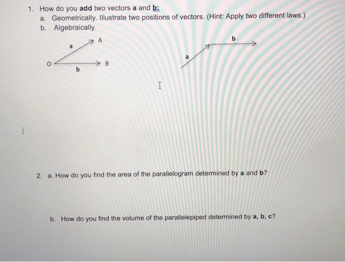 Solved: How Do You Add Two Vectors A And B: A. Geometrical... | Chegg.com