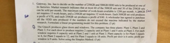 L Gateway, linctus ao decide on the number of 25GB and S8NGB HDD sets to be produced at one of ts factores Mrict reearch maes