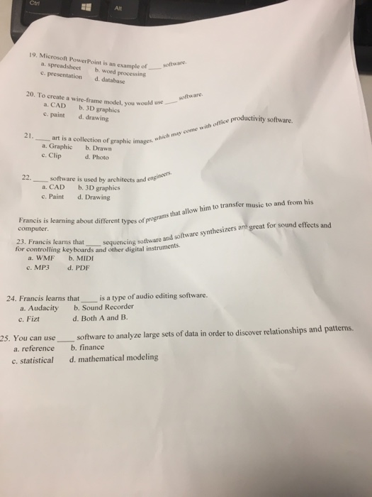 Ctrl Alt 19 Microsot Powerpoint Is An Example Of A Chegg Com