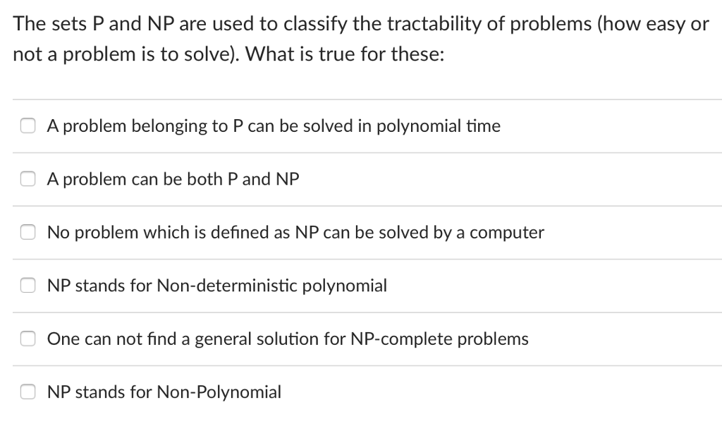 Solved The Sets P And Np Are Used To Classify The Tractab