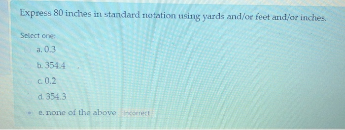 Solved Express 80 Inches In Standard Notation Using Yards