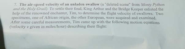 Solved 7. The Airspeed Velocity Of An Unladen Swallow (a