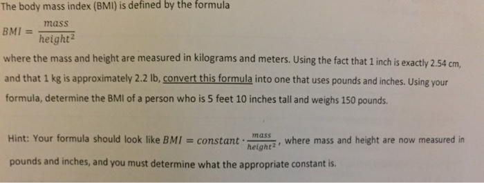 Solved By The Formula The Body Mass Index Bmi Is Define