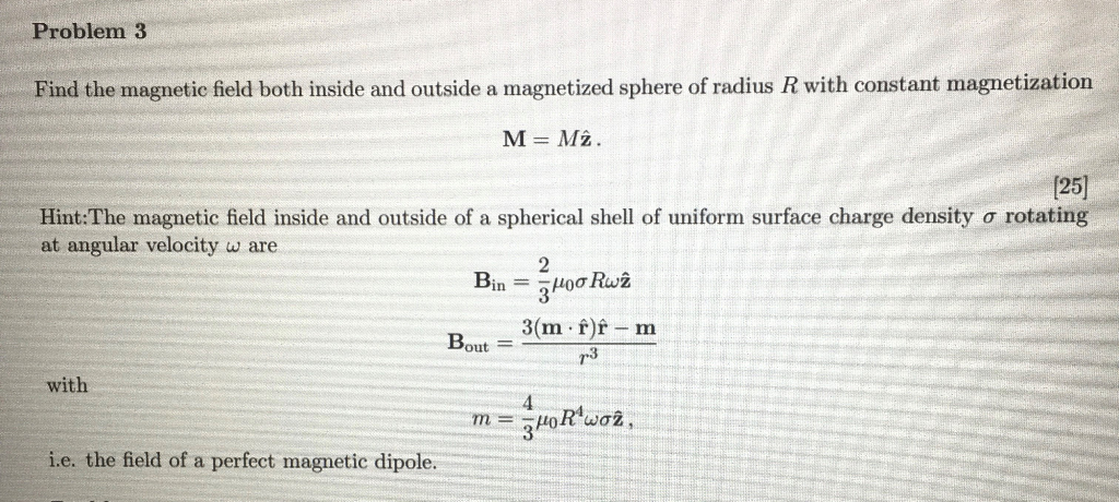 Solved Problem 3 Find The Magnetic Field Both Inside And | Chegg.com