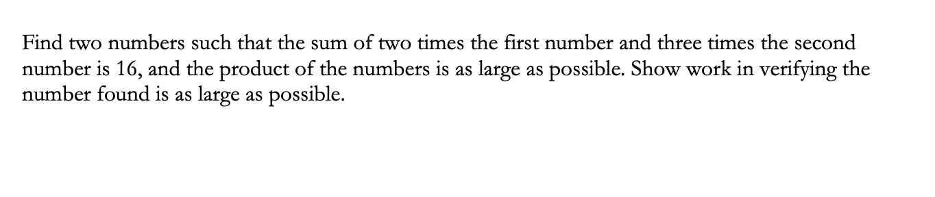 Solved Find two numbers such that the sum of two times the | Chegg.com