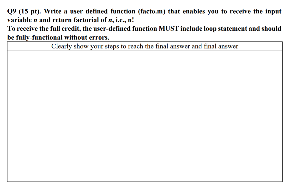 Solved Q9 (15 pt). Write a user defined function (facto.m) | Chegg.com