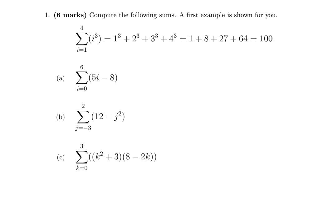 Solved 1. (6 marks) Compute the following sums. A first | Chegg.com