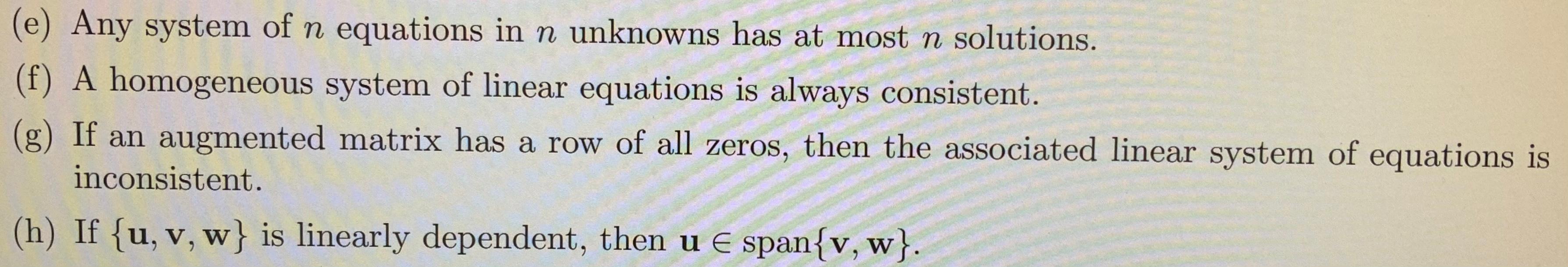 Solved (e) Any system of n equations in n unknowns has at | Chegg.com
