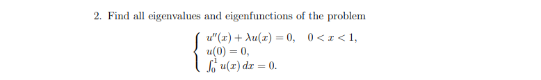 Solved 2. Find all eigenvalues and eigenfunctions of the | Chegg.com
