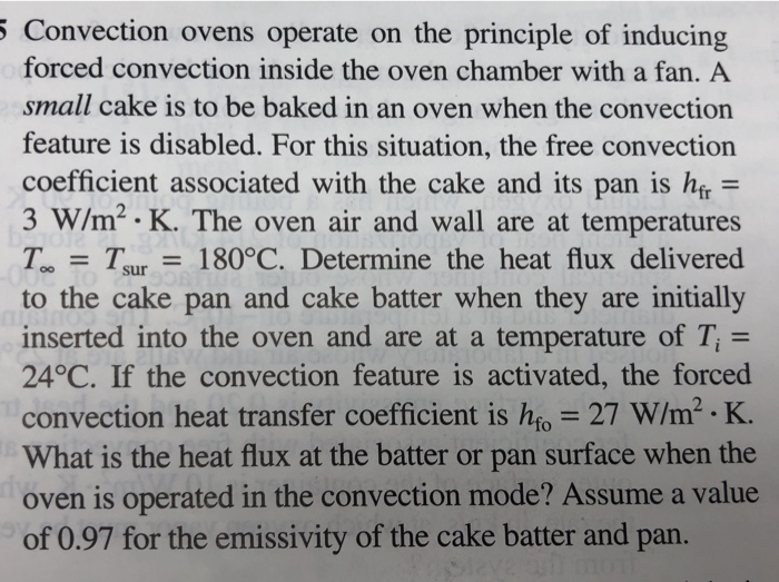 Solved Convection ovens operate on the principle of inducing