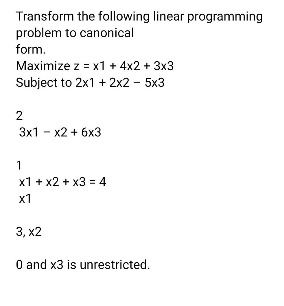 Transform the following linear programming problem to | Chegg.com