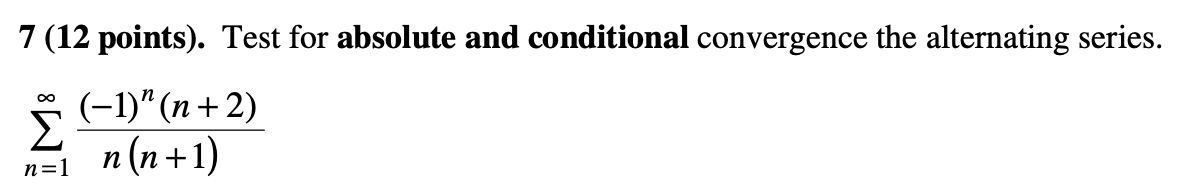 Absolute Comparison Test Solved 7 (12 points). Test for absolute and conditional | Chegg.com