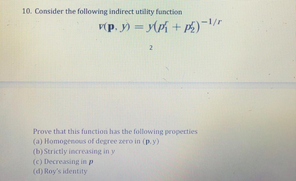 Solved 10 Consider The Following Indirect Utility Functi Chegg Com