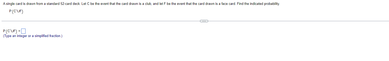 Solved P(C′∪F)= (Type an integer or a simplified fraction.) | Chegg.com