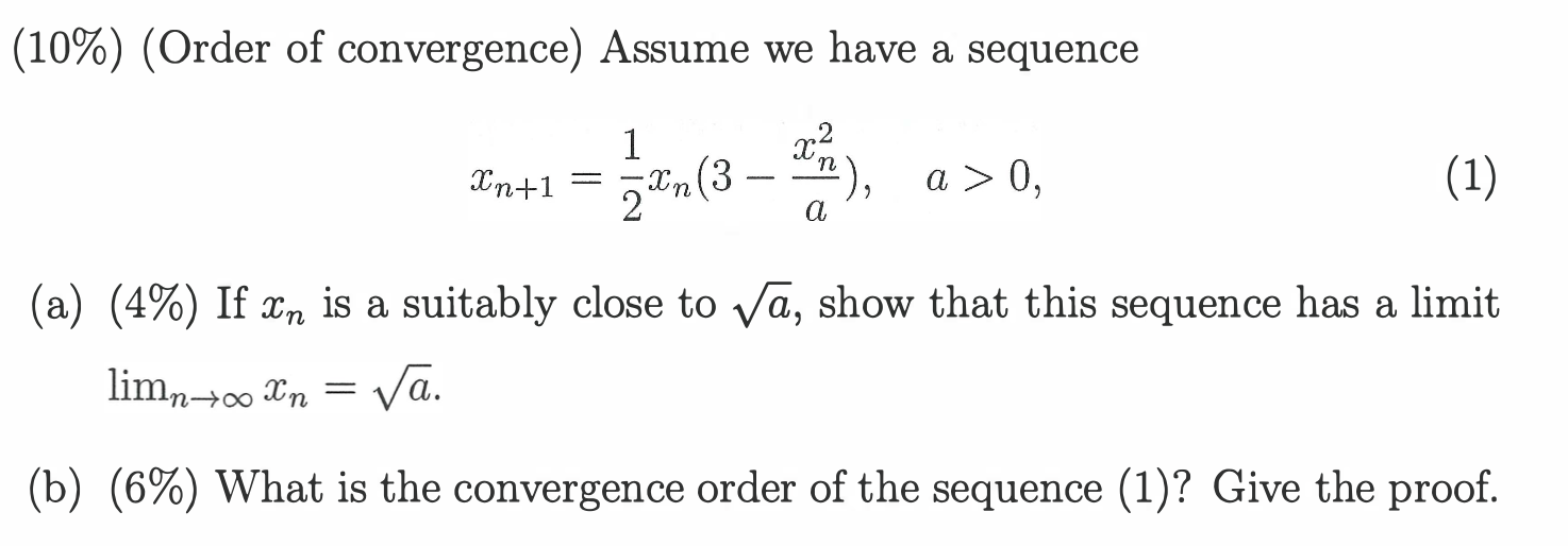 Solved (10%) (Order Of Convergence) Assume We Have A | Chegg.com