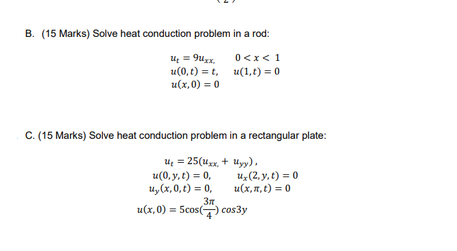 Solved B. (15 Marks) Solve heat conduction problem in a rod: | Chegg.com