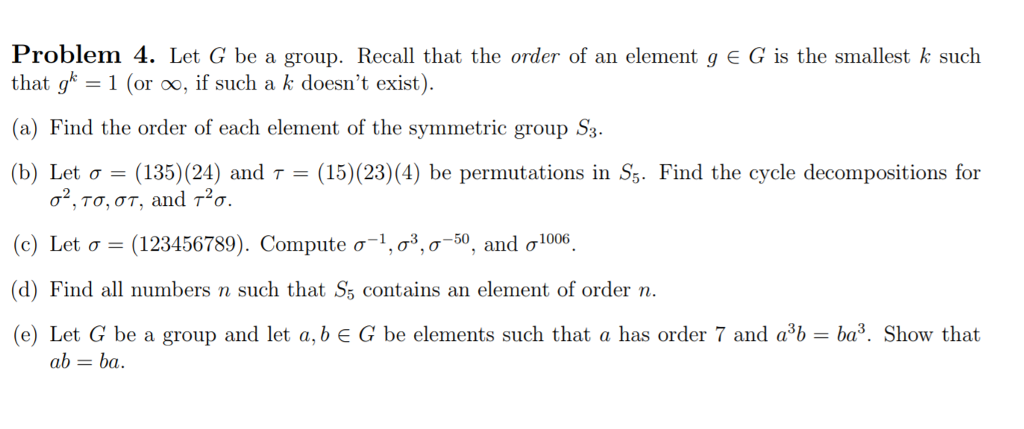 Solved Problem 4. Let G be a group. Recall that the order of | Chegg.com