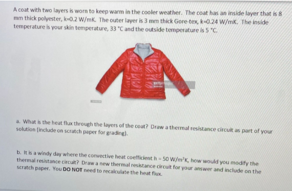 Two Layers Is Worn To Keep Warm, What Temperature Do You Not Need A Coat