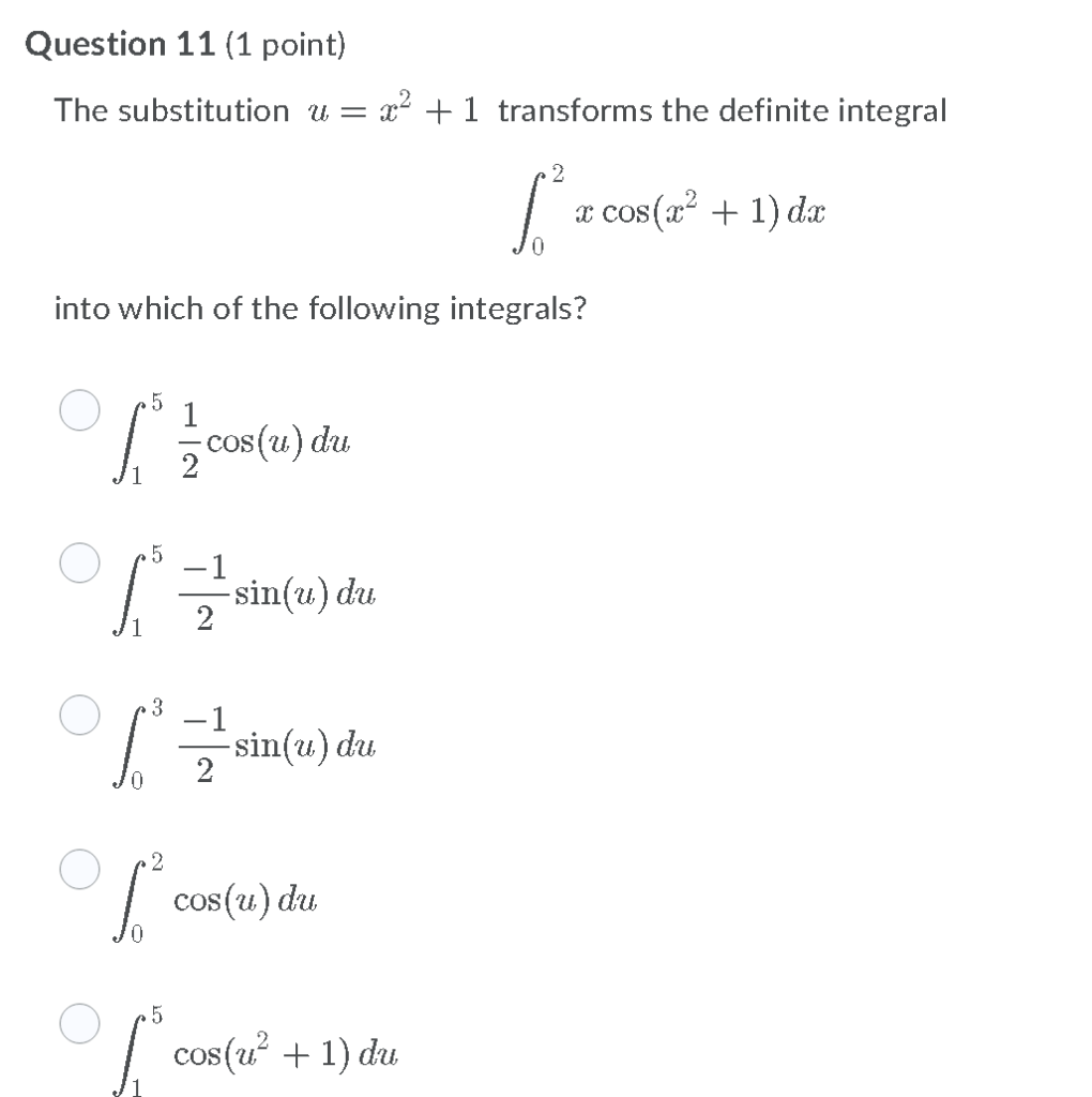 Solved Question 11 (1 point) The substitution u = x2 + 1 | Chegg.com