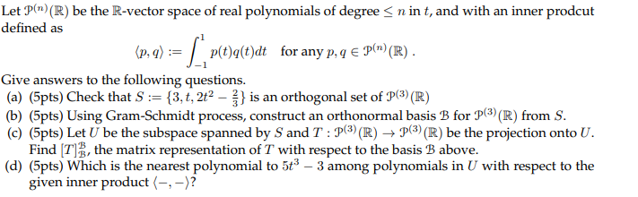 Solved P,q :=∫−11p(t)q(t)dt For Any P,q∈p(n)(r) Give 