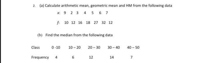 Solved 2. (a) Calculate Arithmetic Mean, Geometric Mean And | Chegg.com