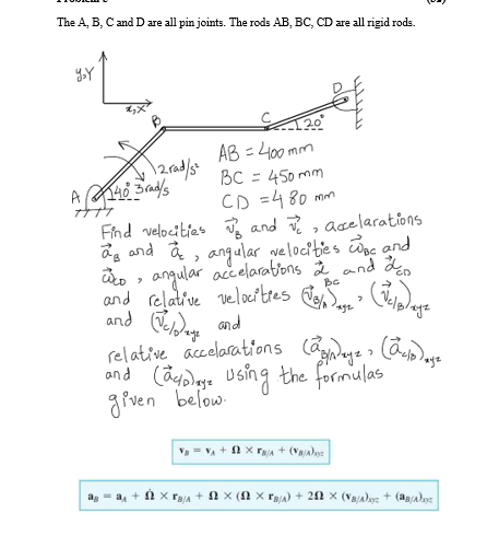 Solved The A B C And D Are All Pin Joints The Rods Ab Chegg Com