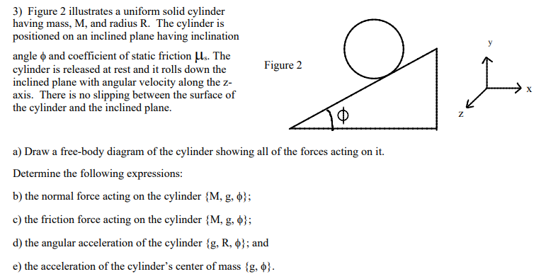 Solved 3) Figure 2 Illustrates A Uniform Solid Cylinder | Chegg.com