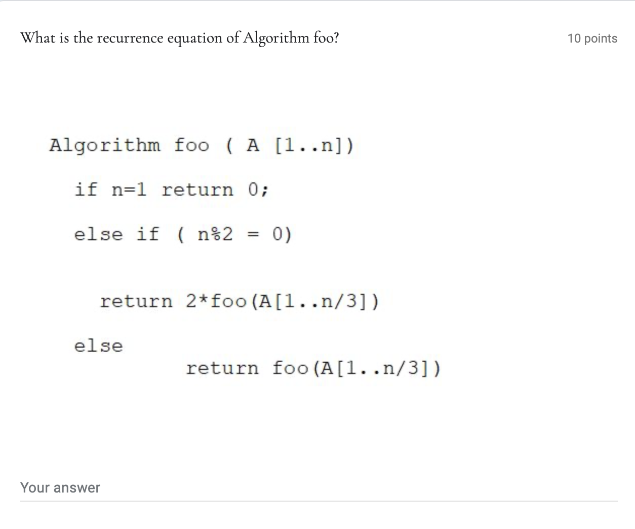 Solved What is the recurrence equation of Algorithm foo? 10 | Chegg.com