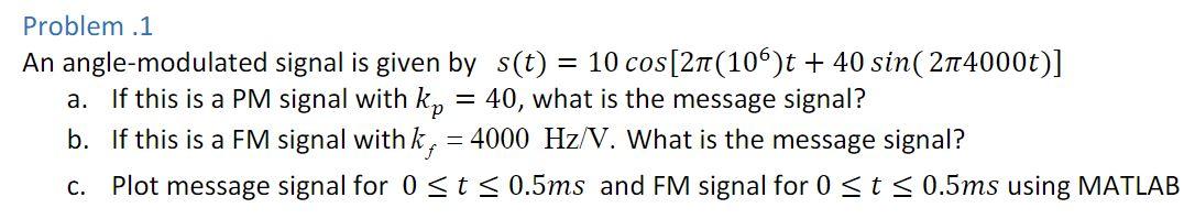 Solved An angle-modulated signal is given by | Chegg.com
