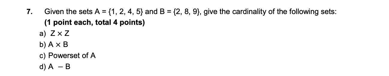 Solved 7. Given The Sets A = {1, 2, 4, 5} And B = {2, 8, 9), | Chegg.com