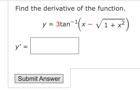 solved-find-the-derivative-of-the-function-y-3tan-1-x-chegg