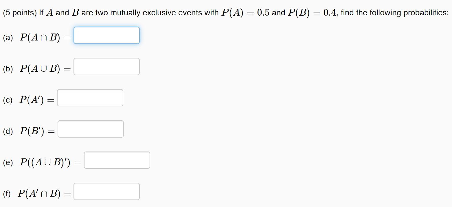 Solved (5 Points) If A And B Are Two Mutually Exclusive | Chegg.com