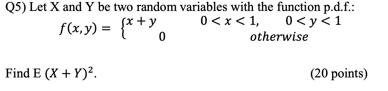 Solved Q5) Let X and Y be two random variables with the | Chegg.com
