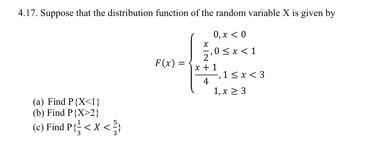 Solved 4.17. Suppose that the distribution function of the | Chegg.com