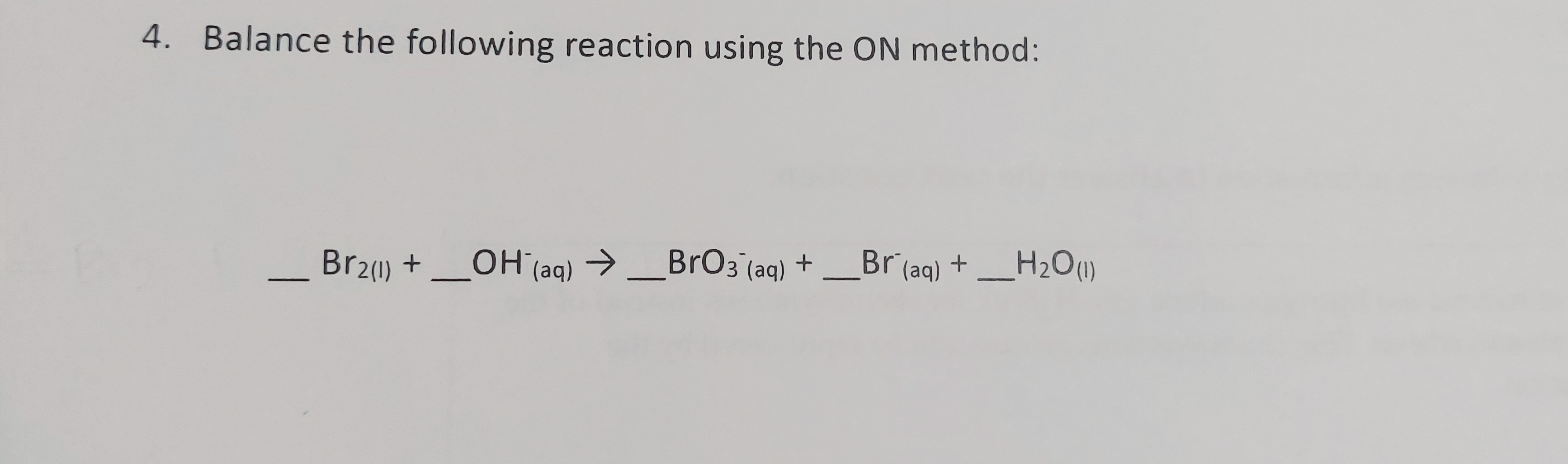 Solved 4. Balance The Following Reaction Using The ON | Chegg.com