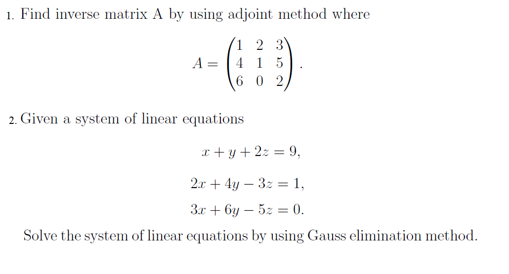 Solved 1. Find inverse matrix A by using adjoint method | Chegg.com