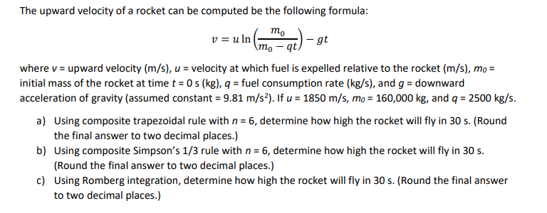 Solved The upward velocity of a rocket can be computed be | Chegg.com