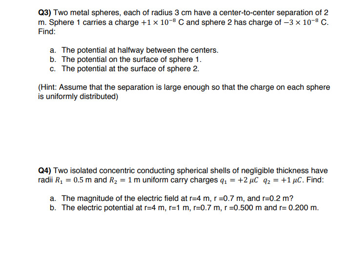 Solved Q3) Two metal spheres, each of radius 3 cm have a