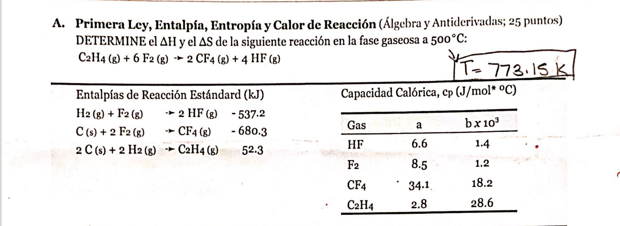 Primera Ley, Entalpía, Entropía y Calor de Reacción (Álgebra y Antiderivadas; 25 puntos) DETERMINE el \( \Delta \mathrm{H} \)