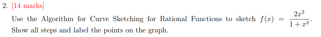 Solved Use The Algorithm For Curve Sketching For Rational | Chegg.com