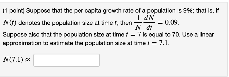 Solved (1 point) Suppose that the per capita growth rate of | Chegg.com