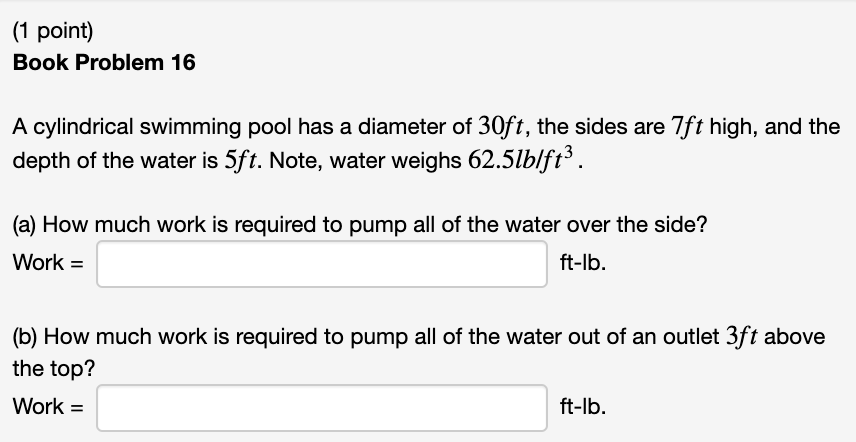 Solved (1 point) Book Problem 16 A cylindrical swimming pool | Chegg.com
