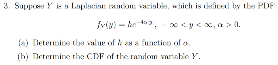 Solved 3. Suppose Y is a Laplacian random variable, which is | Chegg.com