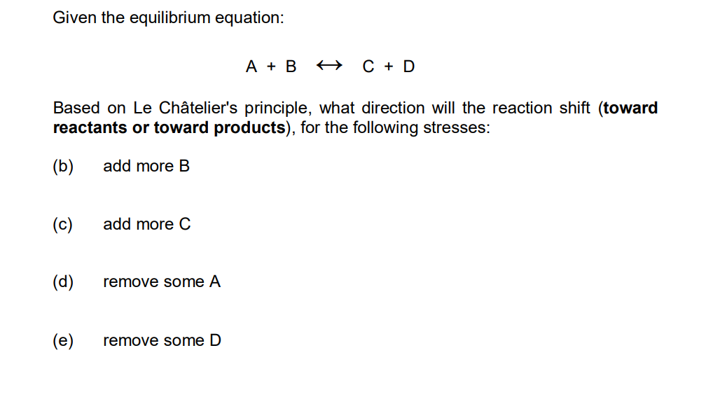 Solved Given the equilibrium equation: A+B C+D Based on Le | Chegg.com