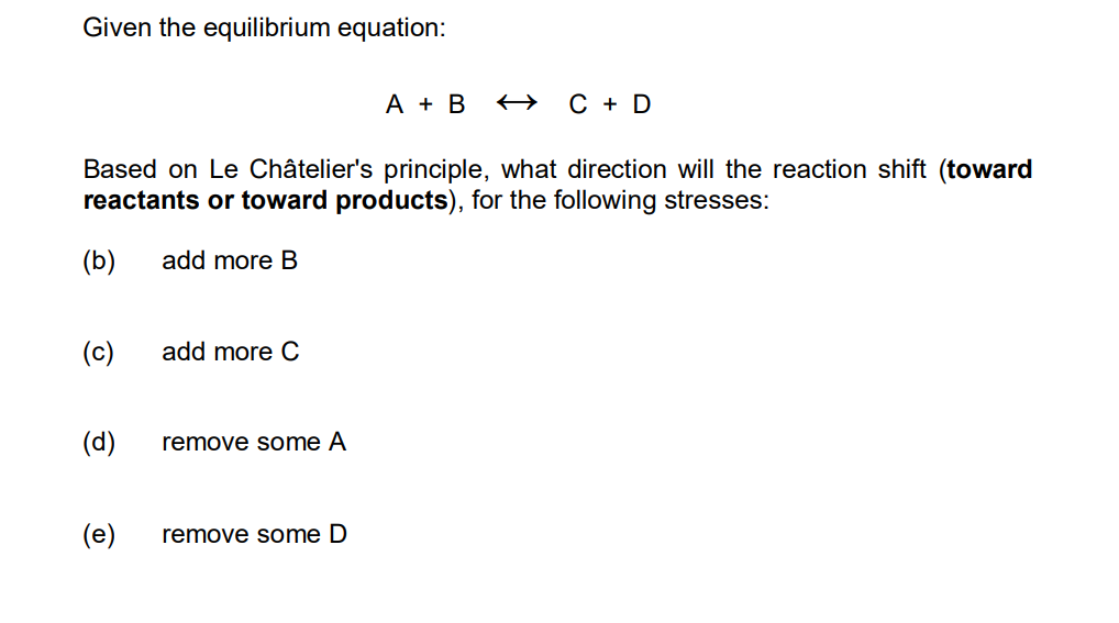 Solved Given The Equilibrium Equation: A+B C+D Based On Le | Chegg.com