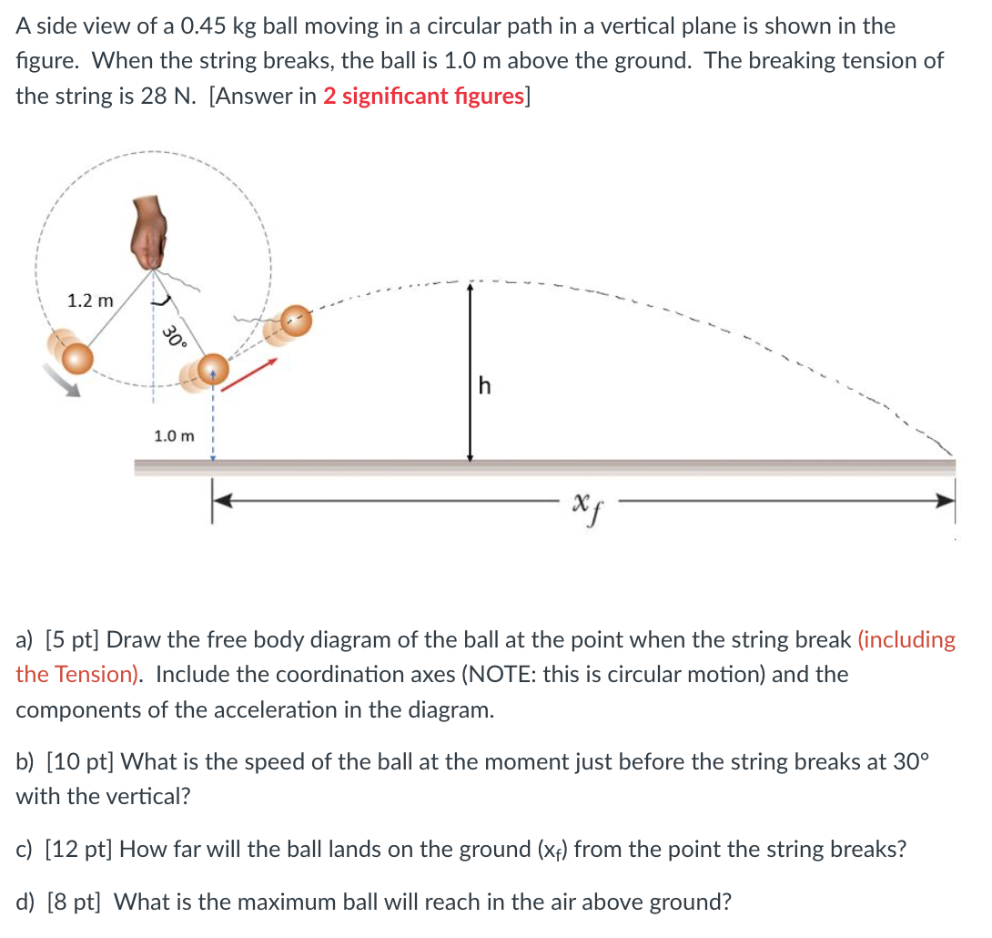 Solved a) [5 ﻿pt] ﻿Draw the free body diagram of the ball at | Chegg.com