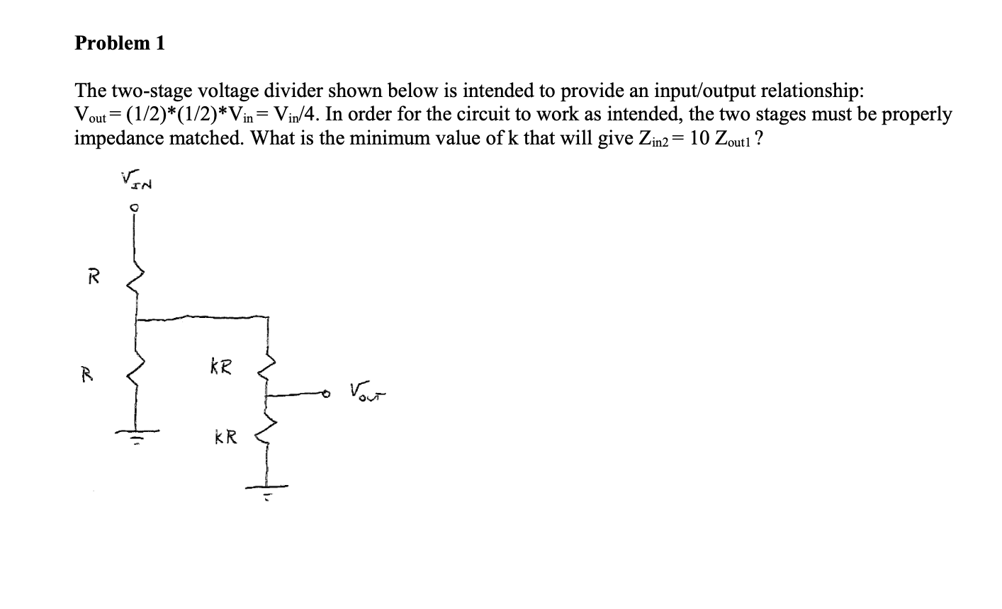 Solved Problem 1 The two-stage voltage divider shown below | Chegg.com