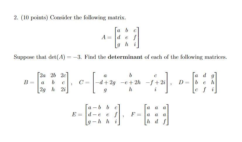 Solved 2. (10 Points) Consider The Following Matrix. [a B C | Chegg.com